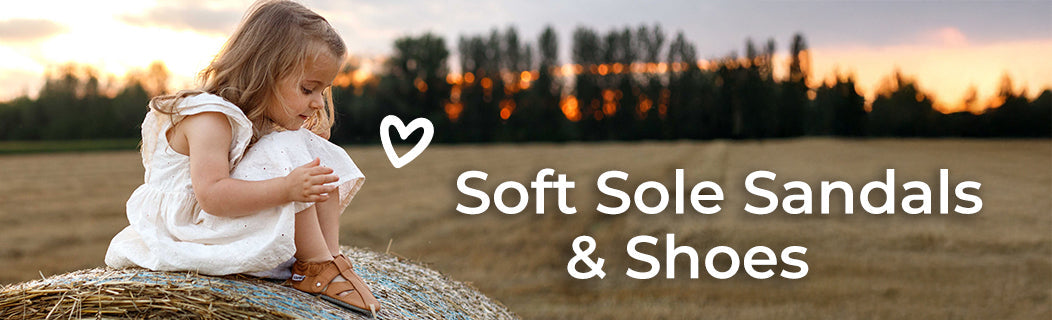 Barefoot soft sole sandals and shoes for babys, toddlers and kids. 